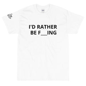 I'D RATHER BE Tee